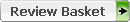 Review basket.